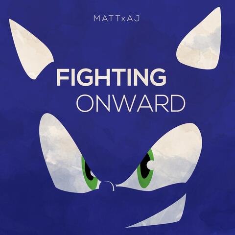 Fighting Onward (From "Sonic Forces")