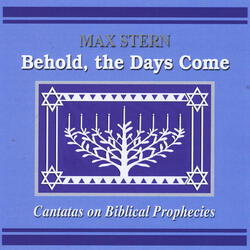 Behold, The Days Come