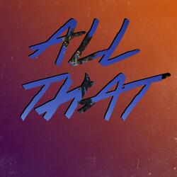 All That
