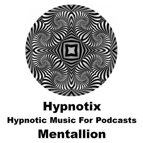 Hypnotix: Hypnotic Music for Podcasts and Videos