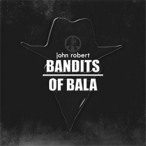 Bandits of Bala