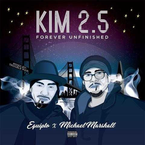 Kim 2.5 Forever Unfinished