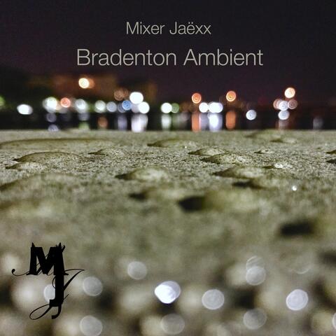 Bradenton Ambient