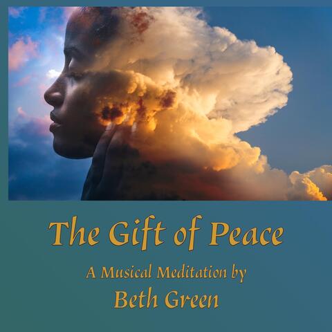 The Gift of Peace: A Musical Meditation