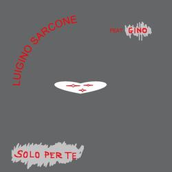 Solo per te (feat. Gino)