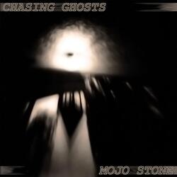 Chasing Ghosts