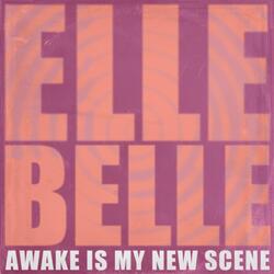 Awake Is My New Scene