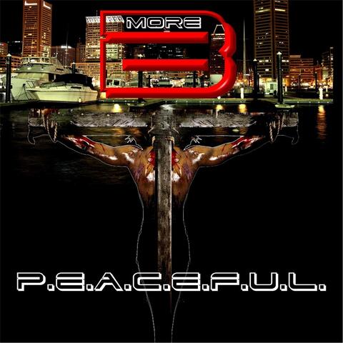 B-More P.E.A.C.E.F.U.L.