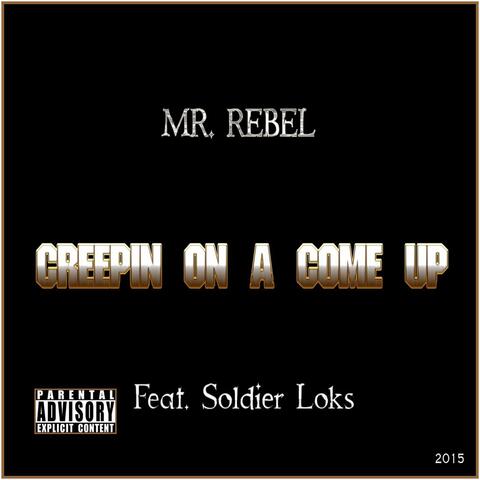 Creepin' on a Come Up (feat. Soldier Loks)