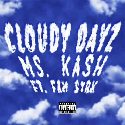 Cloudy Dayz (feat. Fam Syrk)
