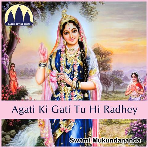 Agati Ki Gati Tu Hi Radhey