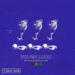 Tough Luck