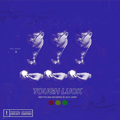 Tough Luck