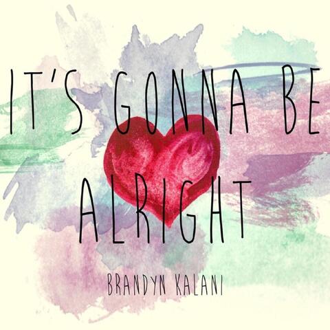It's Gonna Be Alright