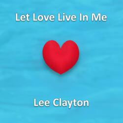 Let Love Live in Me