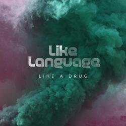Like a Drug