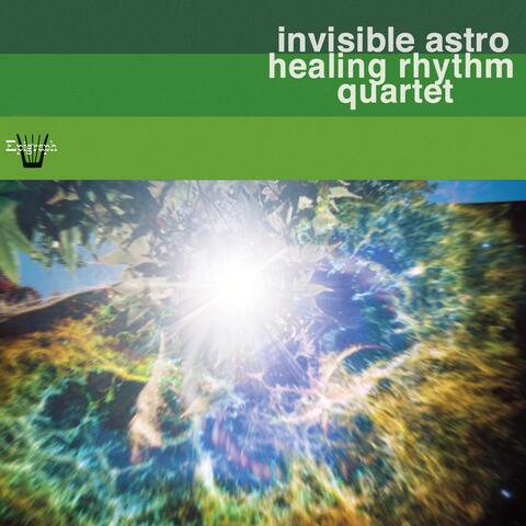Invisible Astro Healing Rhythm Quartet