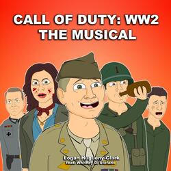 Call of Duty: WW2 the Musical (feat. Whitney Di Stefano)