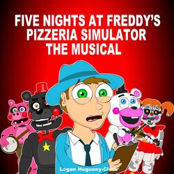 Five Nights at Freddy's Pizzeria Simulator the Musical