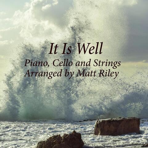 It Is Well (Piano, Cello and Strings)