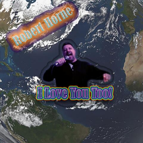 I Love You Too!