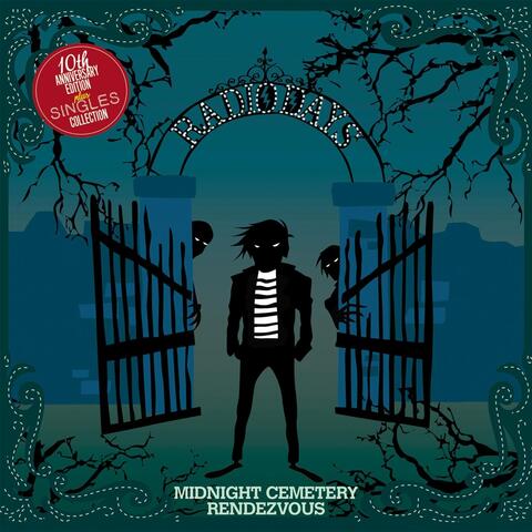Midnight Cemetery Rendezvous (10th Anniversary Edition Plus Singles Collection)