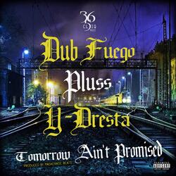Tomorrow Ain't Promised