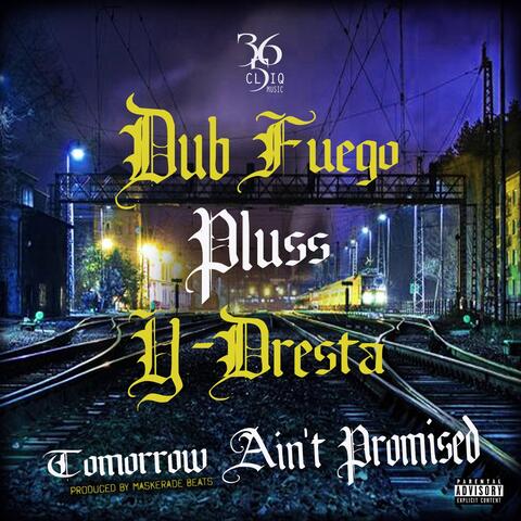 Tomorrow Ain't Promised