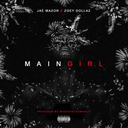 Main Girl (feat. Zoey Dollaz)