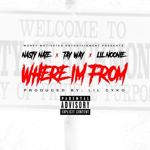 Where I'm From (feat. Tay Way & Lil Noonie)