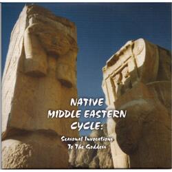 About This Recording: A Native Middle Eastern God / Goddess Cycle