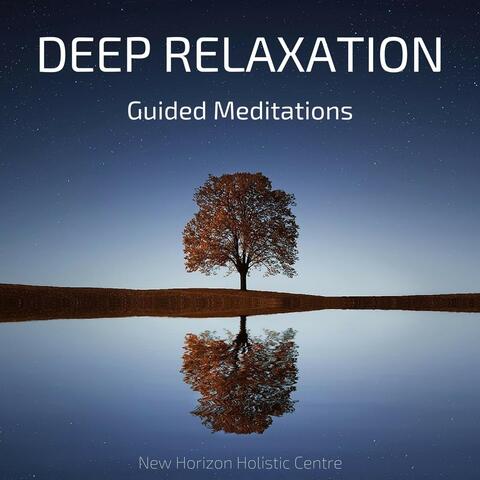 Deep Relaxation Guided Meditations