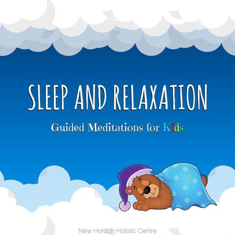 Sleep and Relaxation: Guided Meditations for Kids