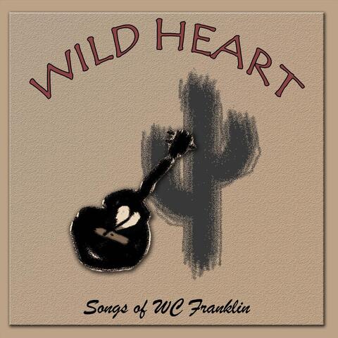 Wild Heart: Songs of WC Franklin