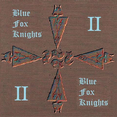 Blue Fox Knights II