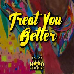 Treat You Better