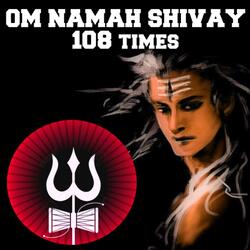 Om Namah Shivay: 108 Times