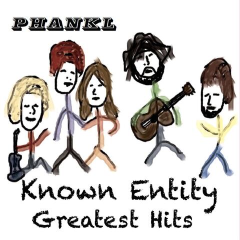 Known Entity Greatest Hits