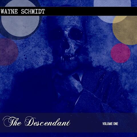 The Descendant, Vol. One