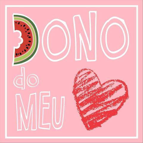 Dono do Meu Coração