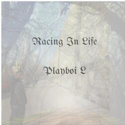 Racing in Life