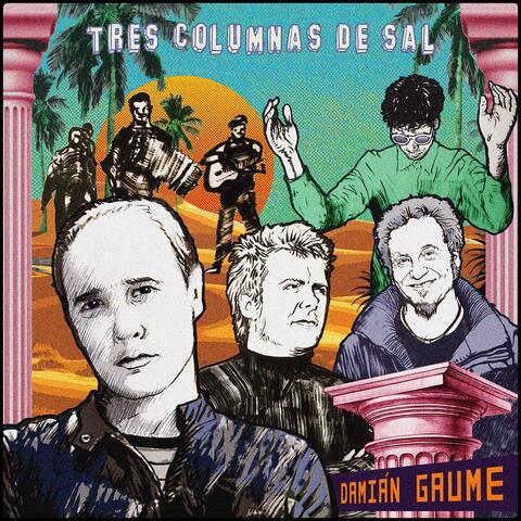 Tres Columnas de Sal (feat. Juanchi Baleirón, Jeff Consi, Gonzalo Aloras & The New Monos)