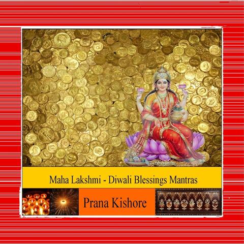 Maha Lakshmi: Diwali Blessings Mantras