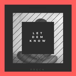 Let Dem Know