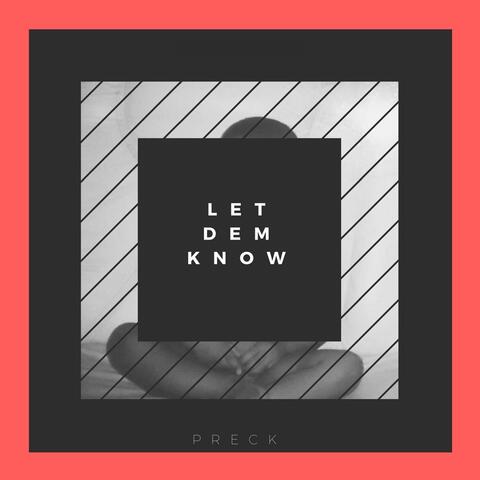 Let Dem Know