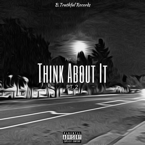 Think About It, Pt. 2