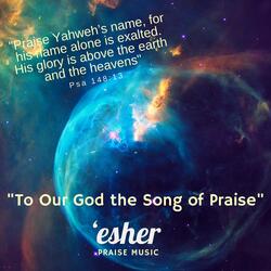 To Our God the Song of Praise