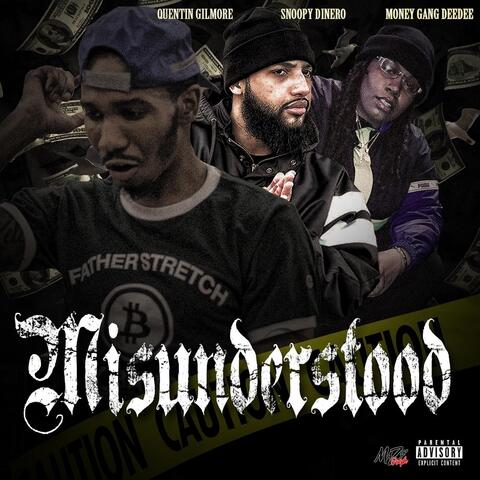 Misunderstood (feat. Snoopy Dinero & Moneygangdeedee)