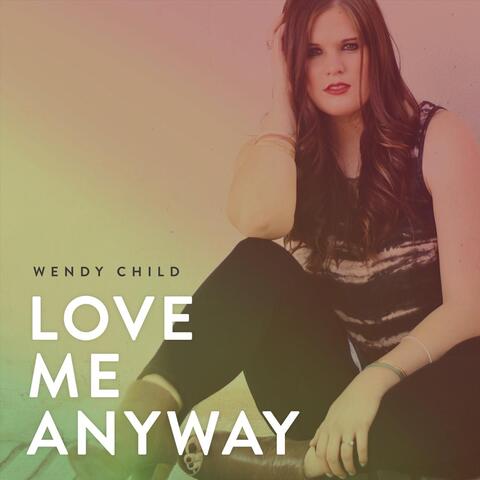 Love Me Anyway