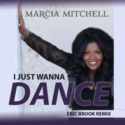 I Just Wanna Dance (Eric Brook Remix)